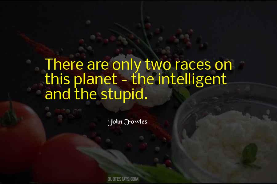 Stupid And Intelligent Quotes #735567