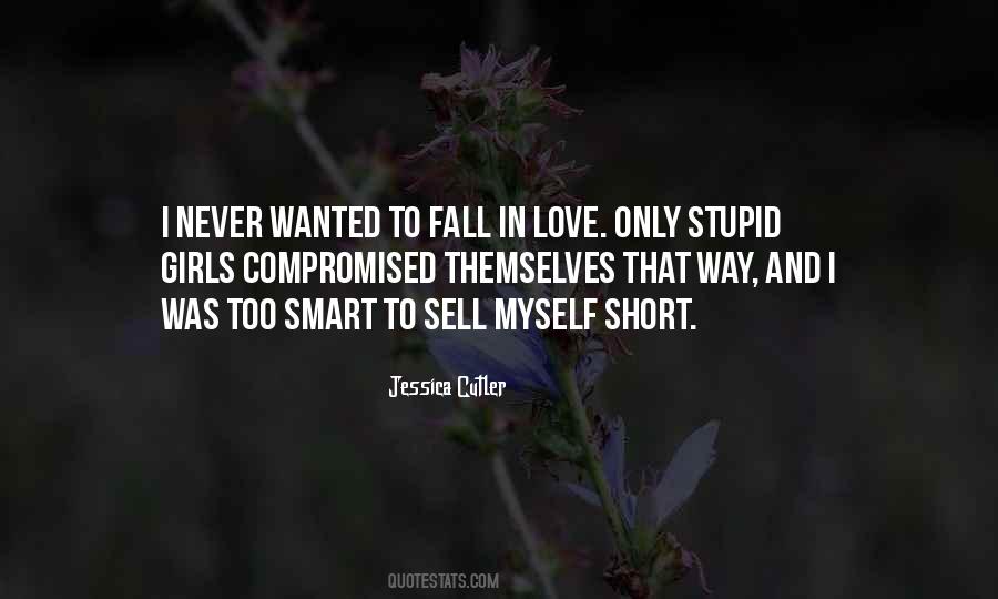 Stupid And Love Quotes #822785