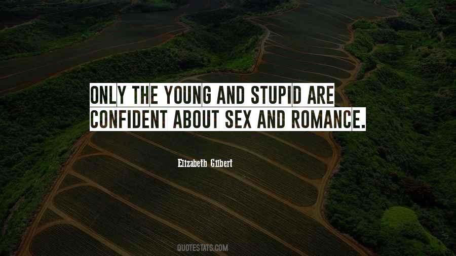 Stupid And Young Quotes #693394