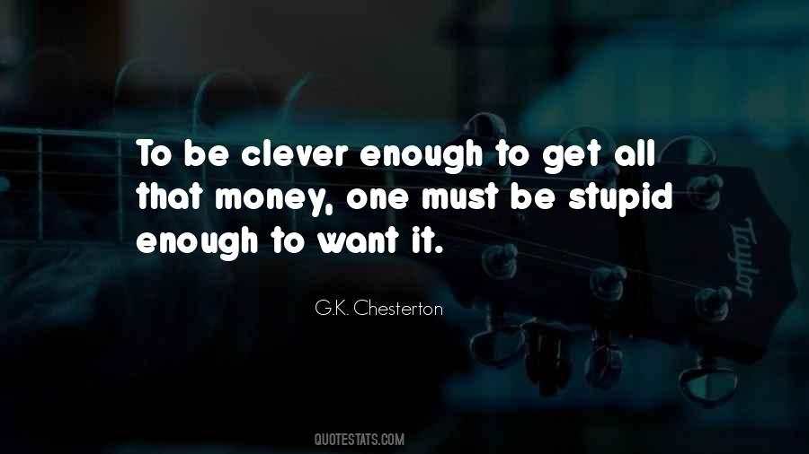 Stupid Clever Quotes #1570965