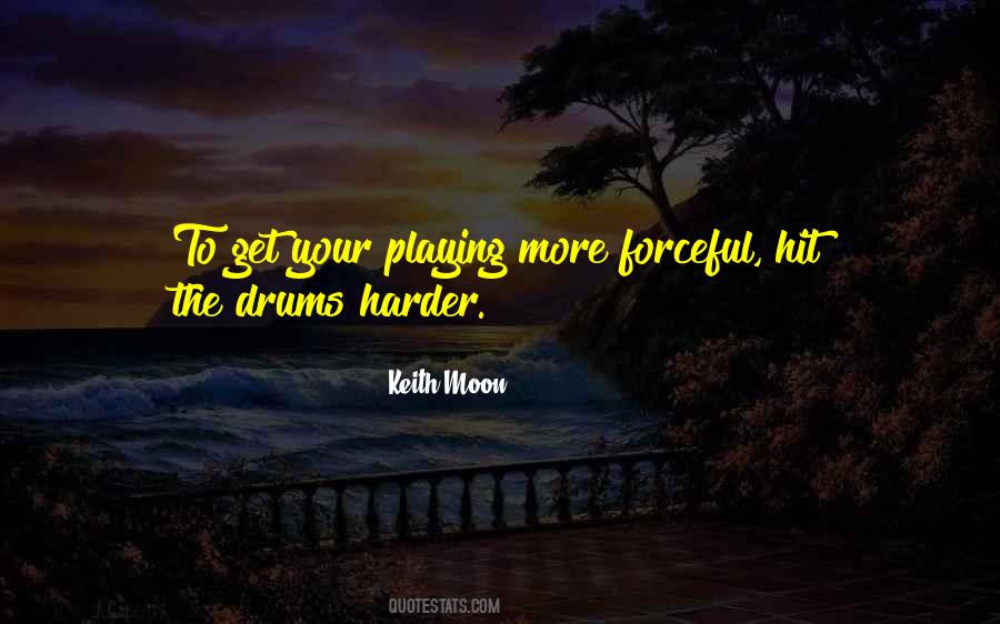 Quotes About Keith Moon #1346052