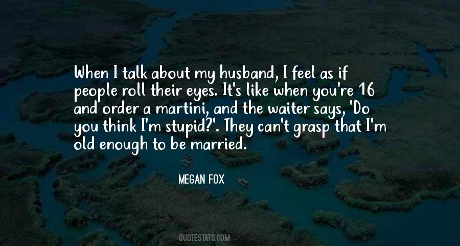 Stupid Ex Husband Quotes #1425269