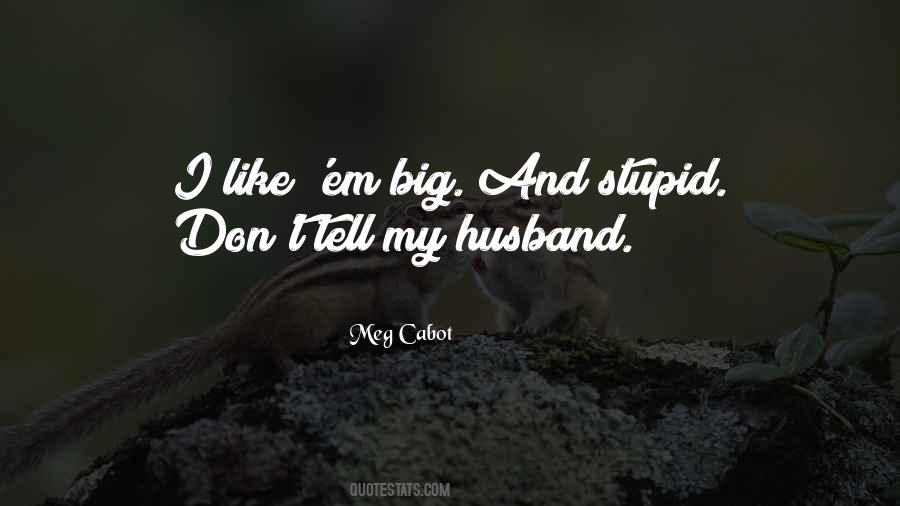 Stupid Ex Husband Quotes #536331