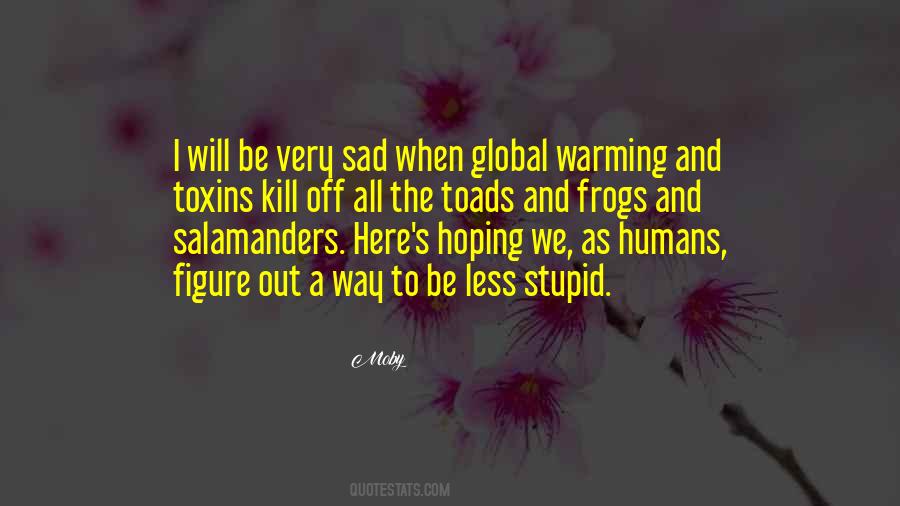 Stupid Humans Quotes #1013490