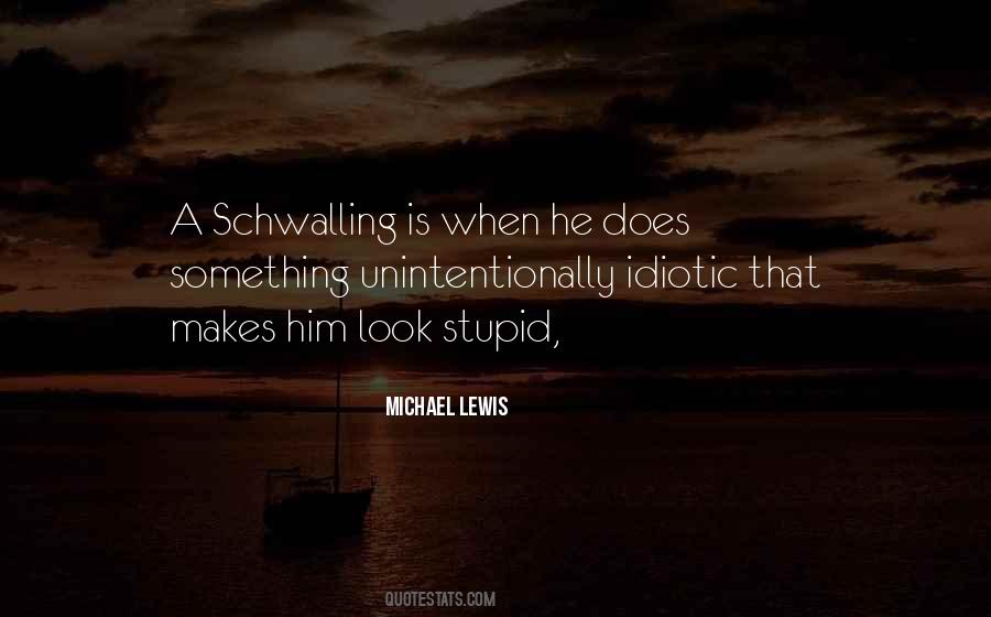 Stupid Idiotic Quotes #1650259