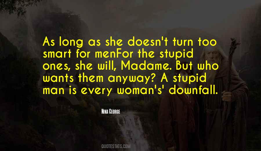 Stupid Man Quotes #1619826