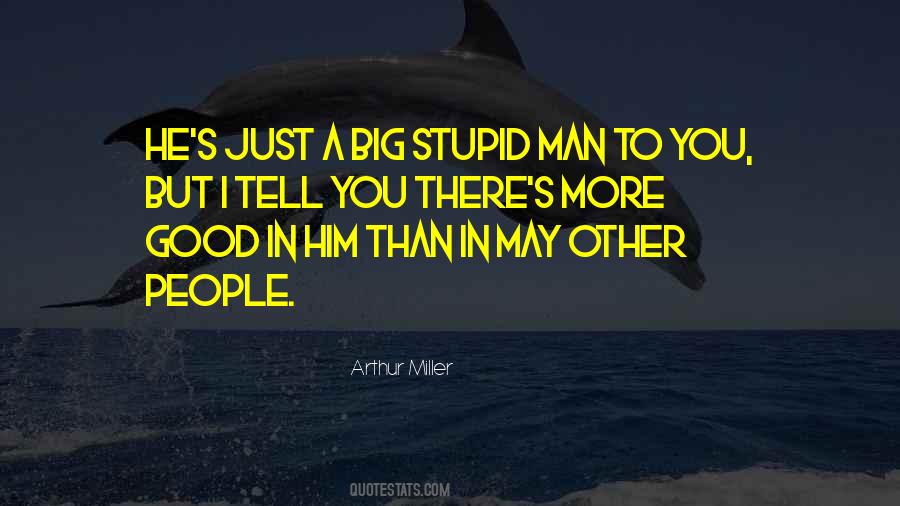 Stupid Man Quotes #199800