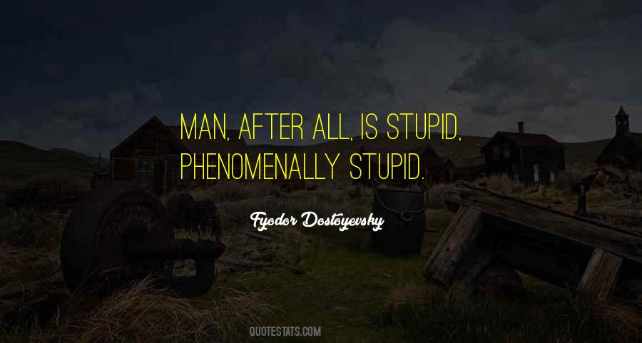 Stupid Man Quotes #70780