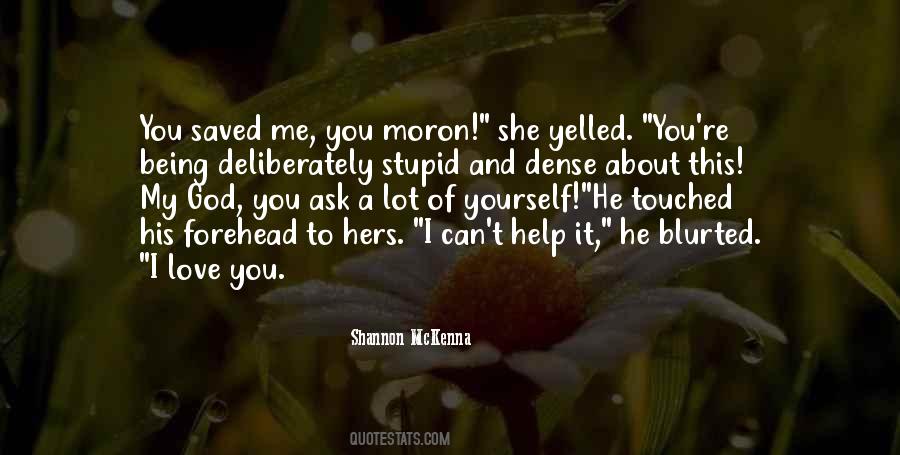 Stupid Moron Quotes #202836