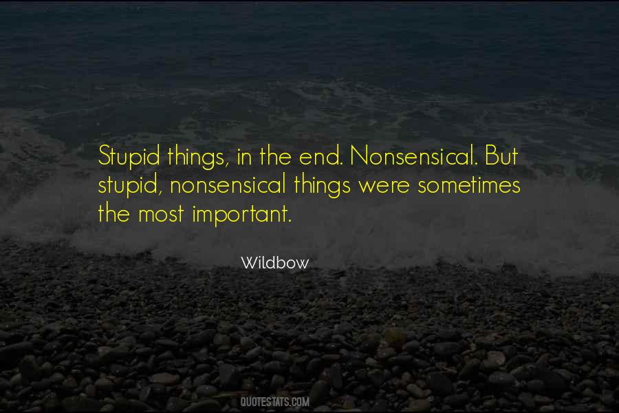 Stupid Nonsensical Quotes #1383488