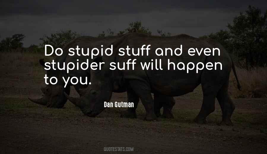 Stupid Things Happen Quotes #310192