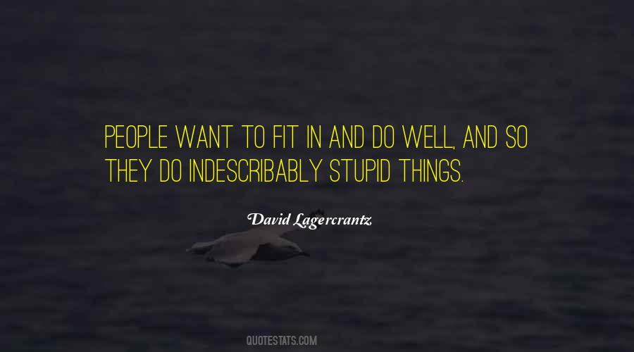 Stupid Things To Do Quotes #1288396