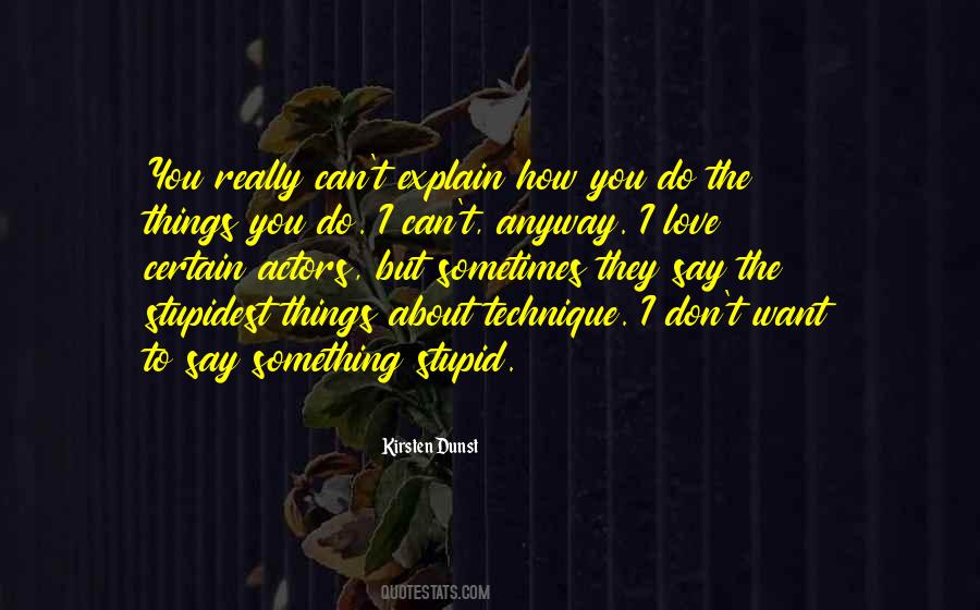 Stupid Things To Do Quotes #1351884