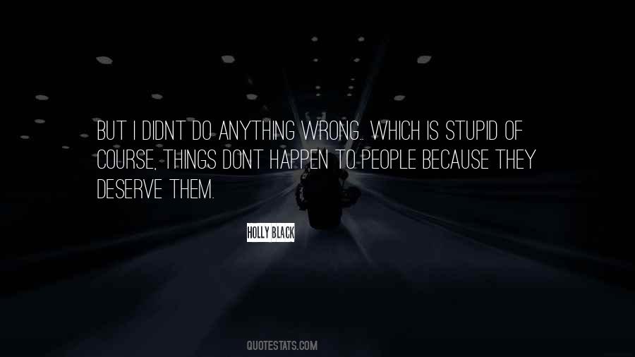 Stupid Things To Do Quotes #304295