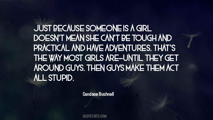 Stupid Tough Guy Quotes #1551575