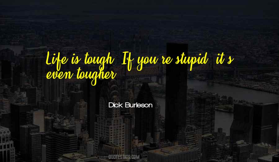 Stupid Tough Guy Quotes #1796668