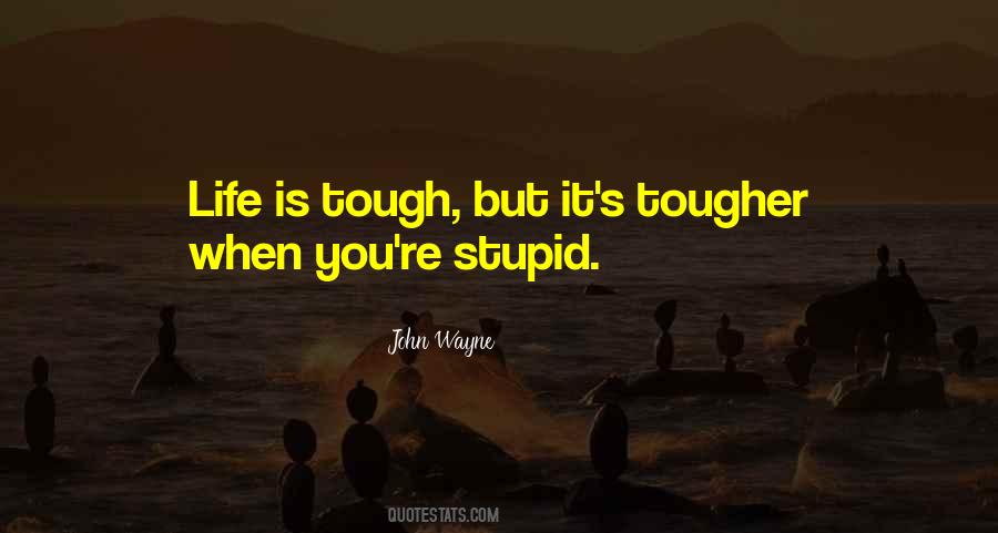 Stupid Tough Guy Quotes #846594