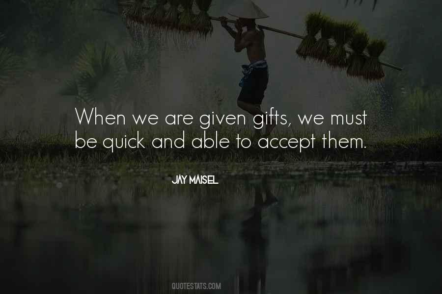 Quotes About Accepting Gifts #1514630