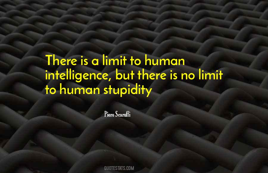 Stupidity Has No Limits Quotes #1727383