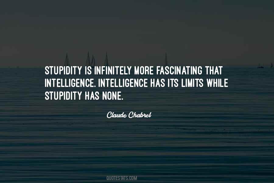 Stupidity Has No Limits Quotes #56564