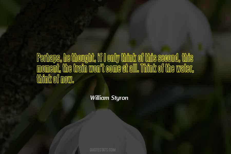 Styron Quotes #897954