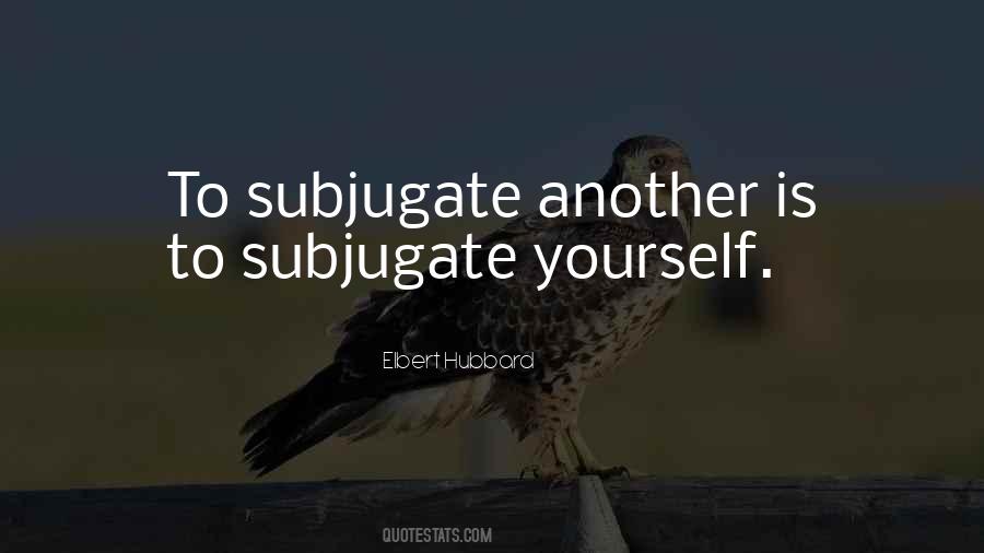 Subjugate Quotes #1577390