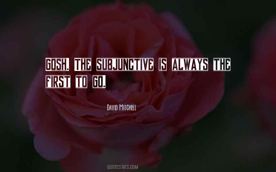 Subjunctive Quotes #1187089