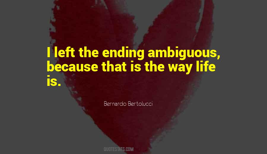 Quotes About Ambiguous Life #1574775