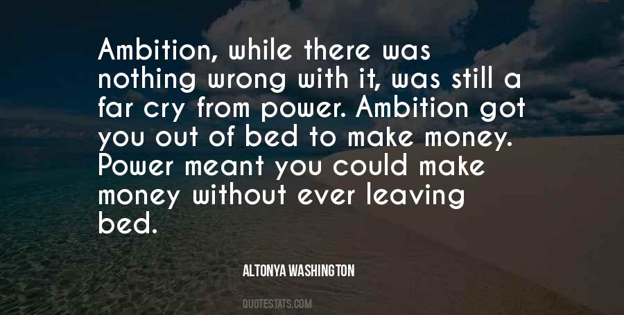 Quotes About Ambition And Power #1076188