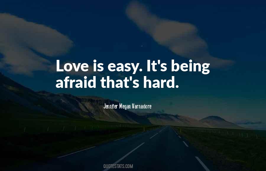 Quotes About Being Afraid To Love Someone #913843