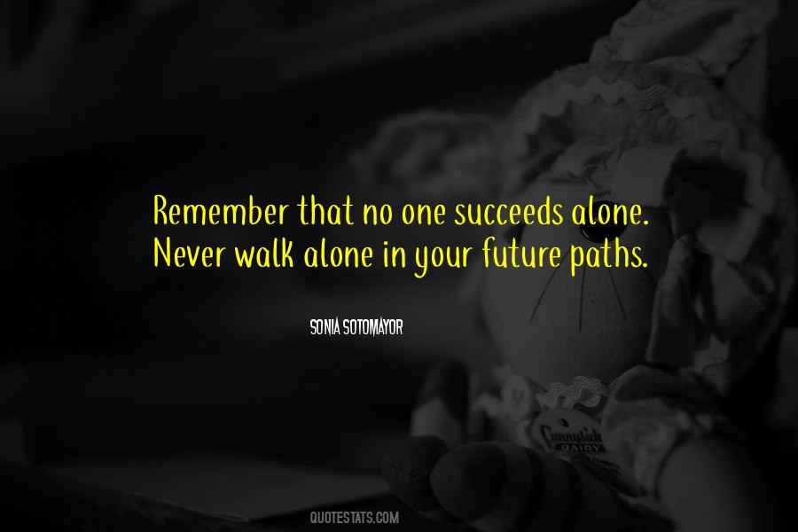 Succeed Alone Quotes #1711132