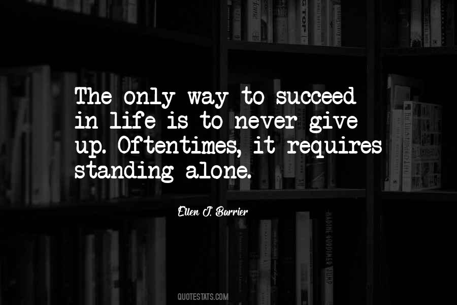 Succeed Alone Quotes #602391