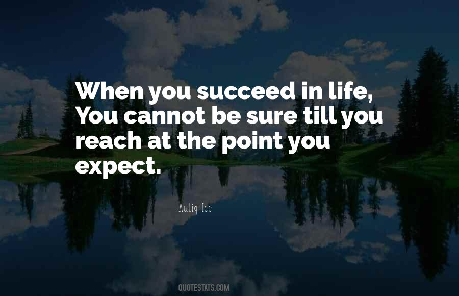 Succeed In Life Quotes #1591200