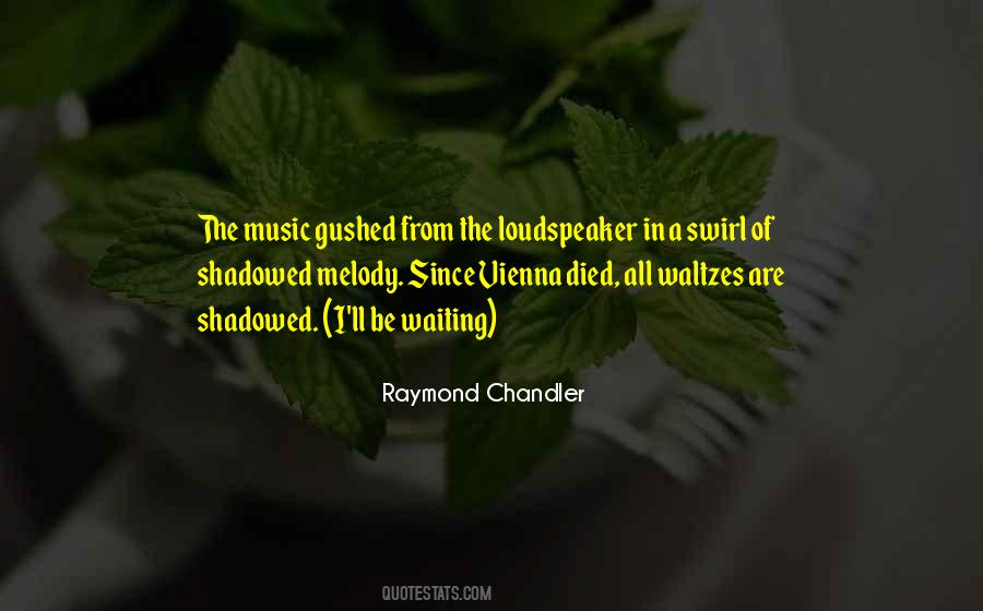 Quotes About Raymond Chandler #289194