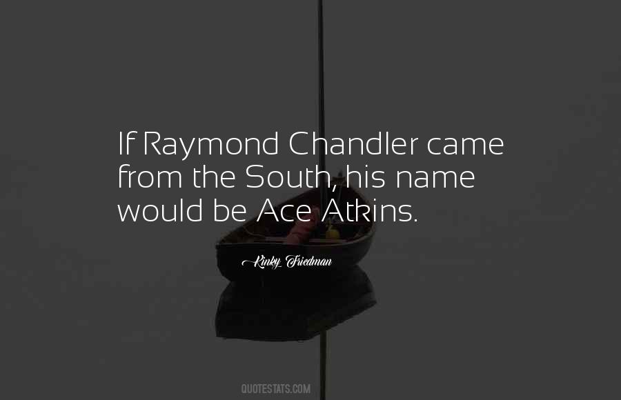 Quotes About Raymond Chandler #300421