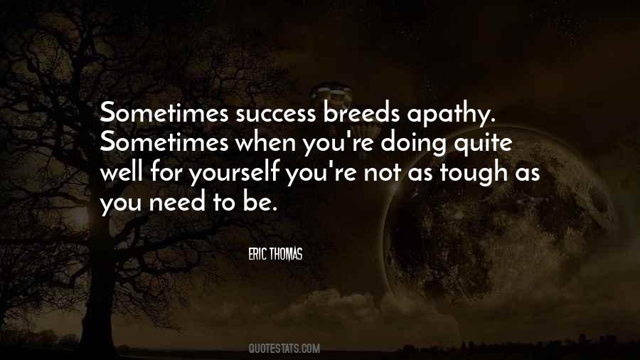 Success Breeds Quotes #1517674