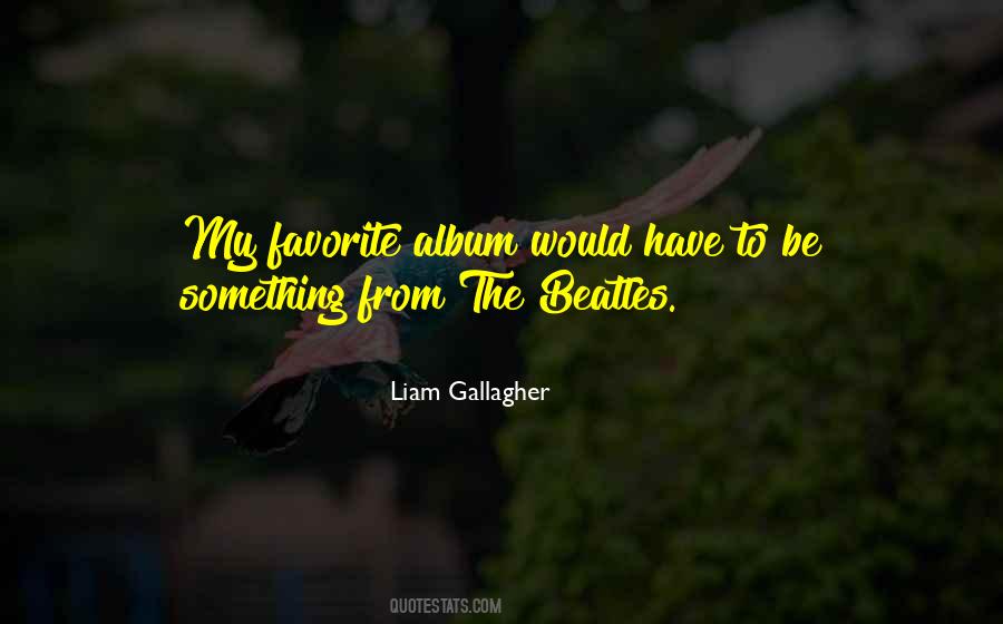 Quotes About Liam Gallagher #1640126