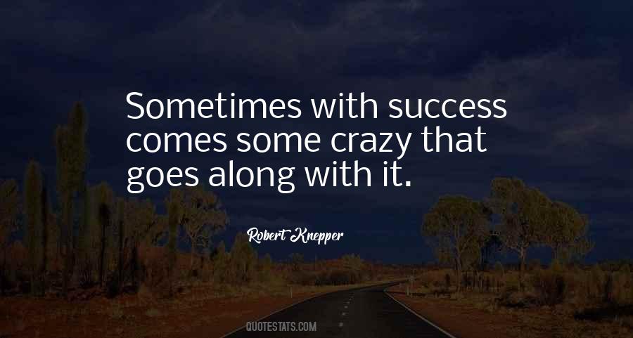 Success Comes Quotes #1363603