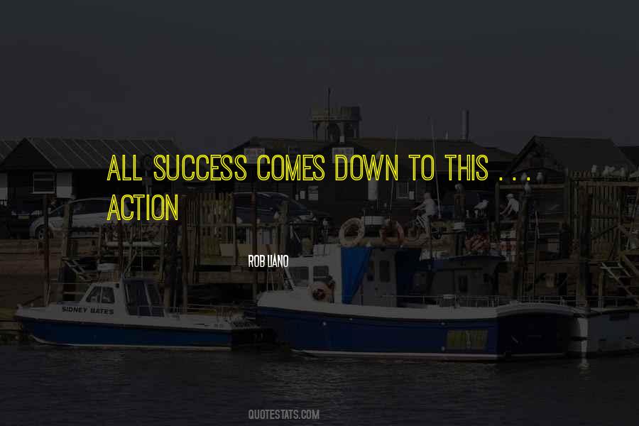 Success Comes Quotes #1389342