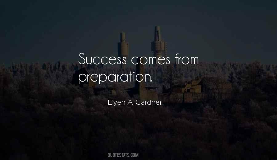 Success Comes Quotes #1755987