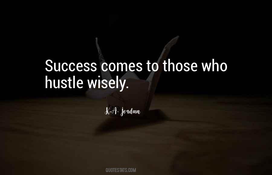 Success Comes Quotes #1767057