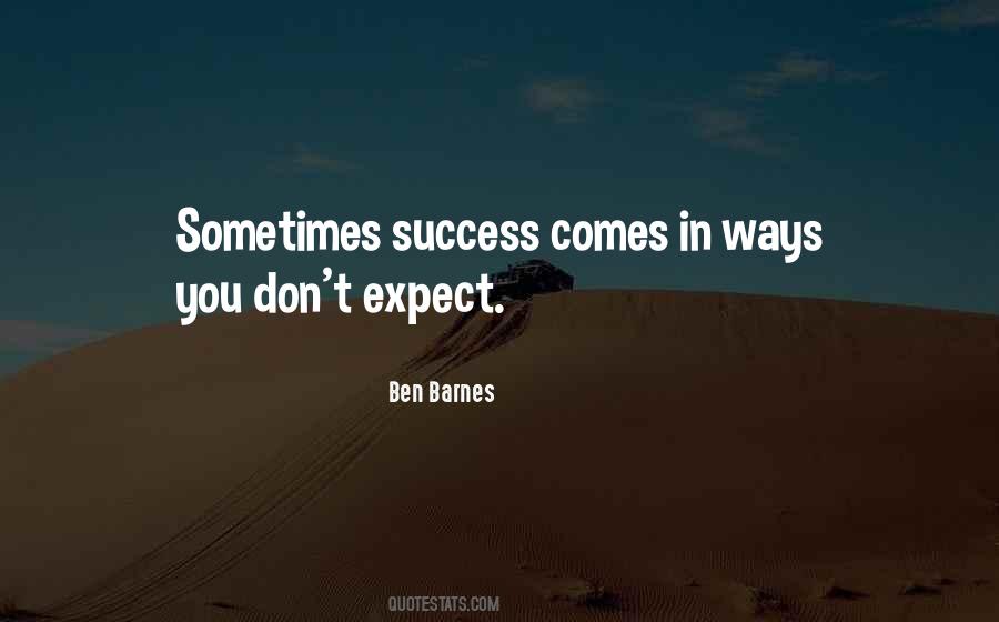 Success Comes Quotes #419201