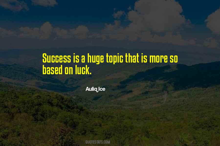 Success Is Based On Quotes #467293