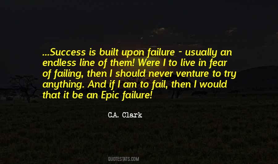 Success Is Built On Failure Quotes #1738554
