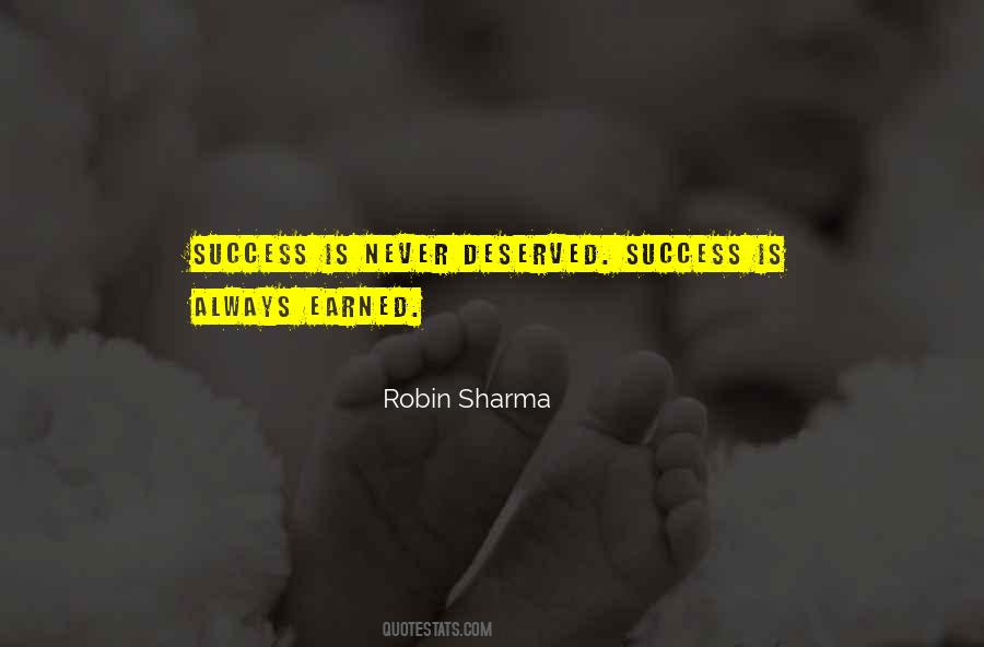 Success Is Earned Not Given Quotes #640961