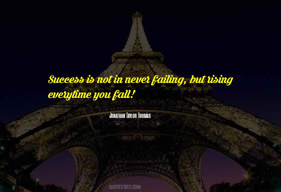 Success Is Failing Quotes #325077