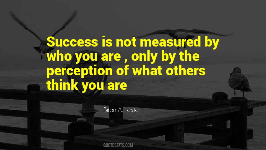 Success Is Measured Quotes #239498