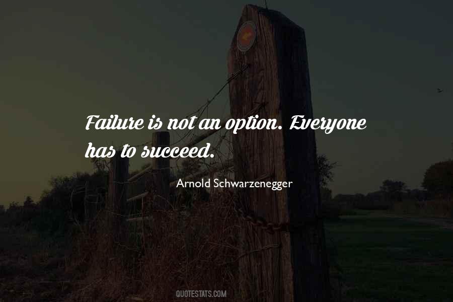 Success Is My Only Option Failure's Not Quotes #516669