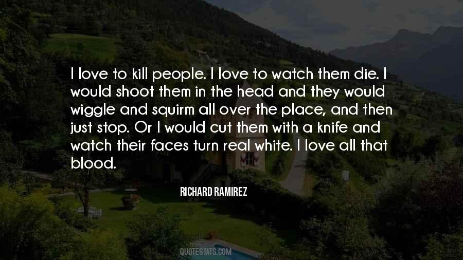 Quotes About Richard Ramirez #510517