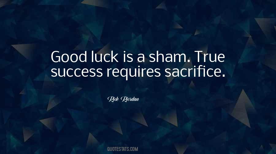 Success Requires Sacrifice Quotes #146044